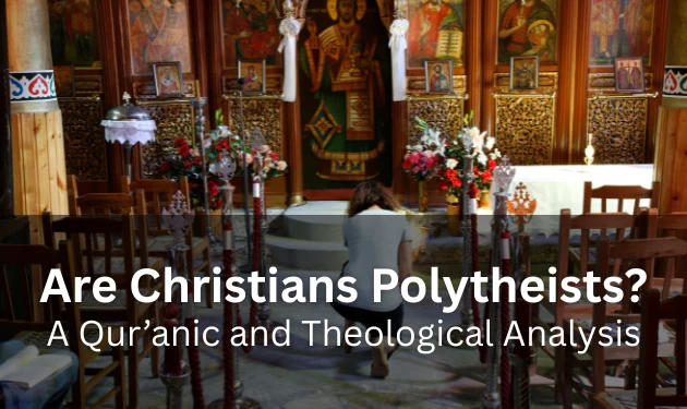 Are Christians Polytheists (Mushrik)?